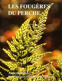 LES FOUGERES ET AUTRES PTERIDOPHYTES DU PERCHE