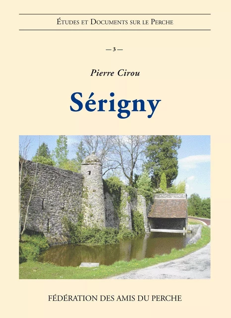 SERIGNY - CIROU PIERRE - AMIS DU PERCHE