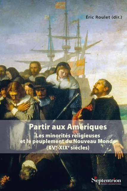 Partir aux Amériques - Éric Roulet - PU SEPTENTRION