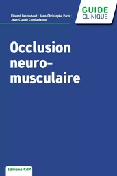 Occlusion neuro-musculaire et rééducation fonctionnelle