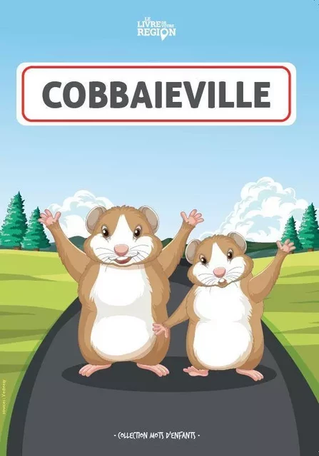 Cobbaieville -  Elèves de P5 de l'école Saint Joseph de Braine l'Alleud - LIVRE DE VOTRE