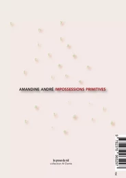 Impossessions primitives & L'Anti-Terre