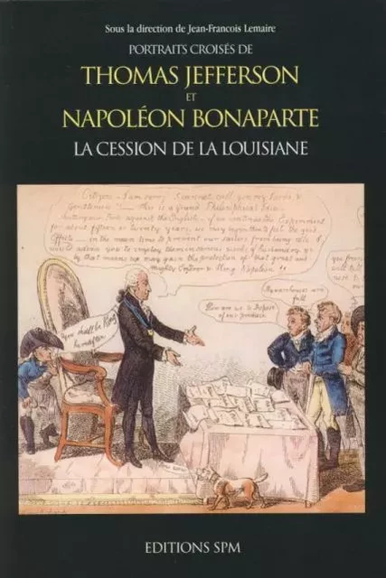 Thomas Jefferson et Napoléon Bonaparte - Jean-François Lemaire - SPM