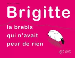 Brigitte, la brebis qui n'avait peur de rien