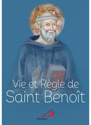 Vie et règle de Saint Benoît