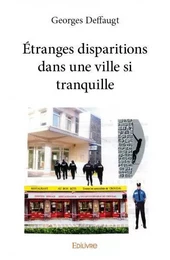 étranges disparitions dans une ville si tranquille