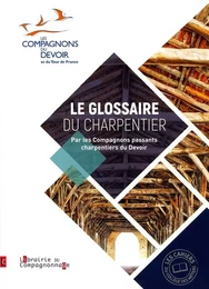 LE GLOSSAIRE DU CHARPENTIER