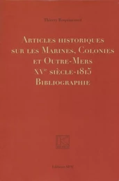 Articles historiques sur les Marines, Colonies et Outre-Mers