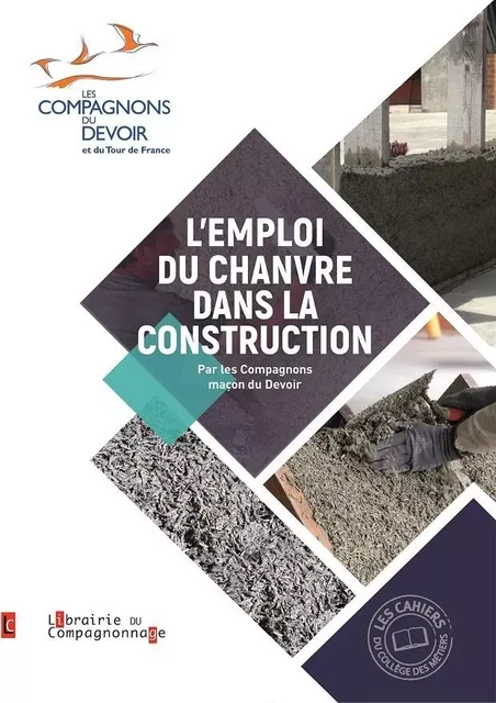 L'EMPLOI DU CHANVRE DANS LA CONSTRUCTION - COMPAGNONS DU DEVOIR - COMPAGNONNAGE