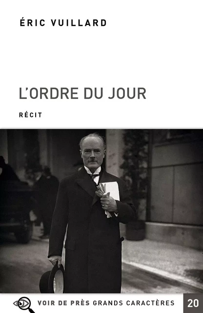 L'ORDRE DU JOUR - Eric Vuillard - VOIR DE PRES