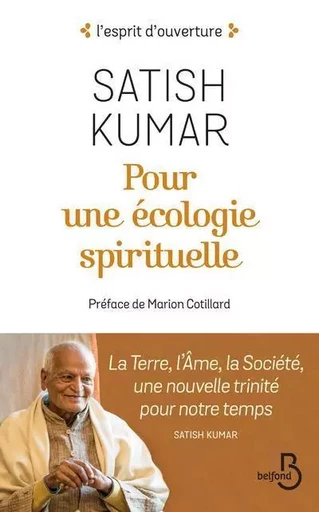 Pour une écologie spirituelle - Satish Kumar - Place des éditeurs