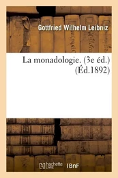 La monadologie. (3e éd.) (Éd.1892)