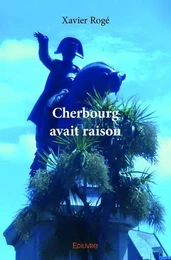 Cherbourg avait raison