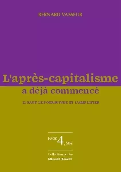 L'après-capitalisme a déjà commencé - Bernard Vasseur - HUMANITE