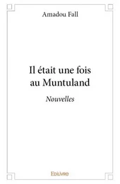 Il était une fois au muntuland