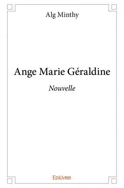 Ange marie géraldine - ALG MINTHY - Edilivre