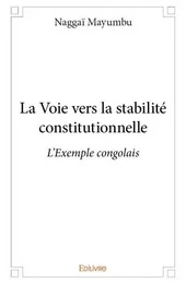 La voie vers la stabilité constitutionnelle