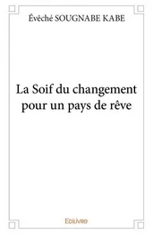 La soif du changement pour un pays de rêve