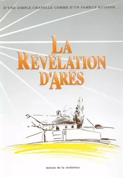 La Révélation d'Arès - The Revelation of Arès, édition bilingue français/anglais