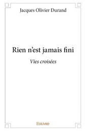 Rien n'est jamais fini