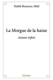 La morgue de la haine