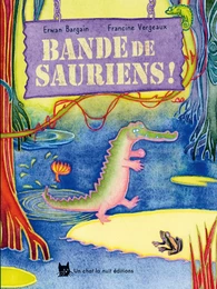 Bande de sauriens !