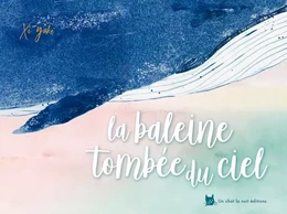 La baleine tombée du ciel