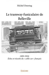 Le tramway funiculaire de belleville