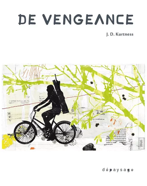 De vengeance - J. D. Kurtness - DEPAYSAGE