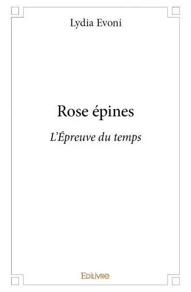 Rose épines - Lydia Evoni - EDILIVRE