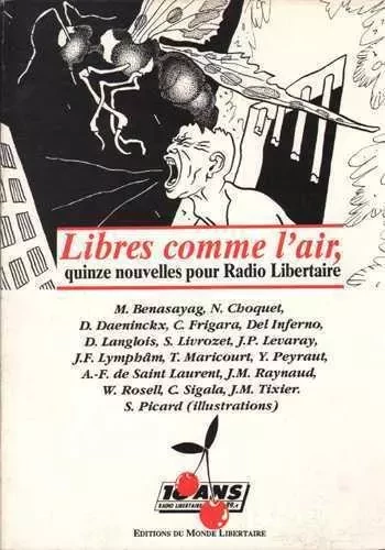 LIBRES COMME L'AIR : QUINZE NOUVELLES POUR RADIO-LIBERTAIRE -  Collectif - LIBERTAIRE