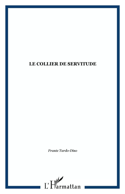 Le collier de servitude -  Simon anne - Editions Caribéennes