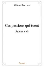 Ces passions qui tuent