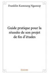 Guide pratique pour la réussite de son projet de fin d'études