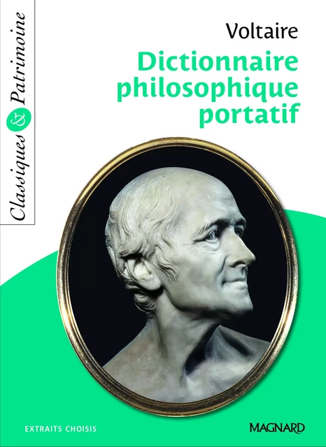 Dictionnaire philosophique portatif - Classiques et Patrimoine - Stéphane Voltaire,  Maltère,  Voltaire - MAGNARD