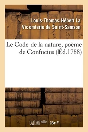 Le Code de la nature, poëme de Confucius