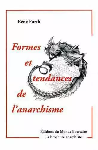 Formes et tendances de l'anarchisme - RENE FURTH - LIBERTAIRE