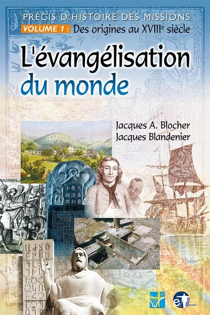 Précis d’histoire des missions. Volume 1 - BLOCHER BLANDENIER - IBN