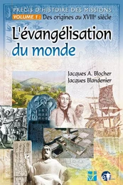 Précis d’histoire des missions. Volume 1