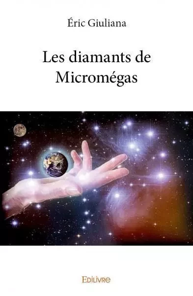 Les diamants de micromégas - Éric Giuliana - EDILIVRE