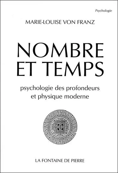 Nombre et temps - Psychologie des profondeurs - Marie-Louise vonFranz - FONTAINE DE PIERRE