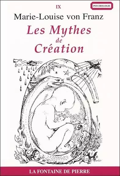 Les Mythes de Création - Marie-Louise vonFranz - FONTAINE DE PIERRE