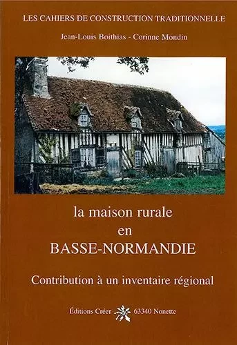 La Maison rurale en Basse Normandie - Boithias Mondin - CREER