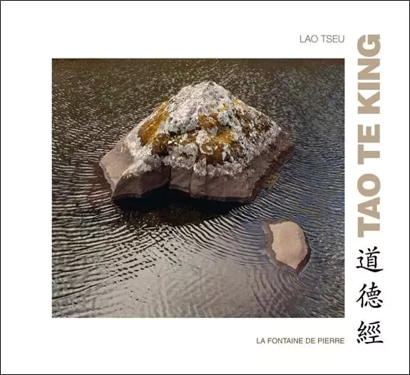 Tao Te King - Lao Tseu - FONTAINE DE PIERRE