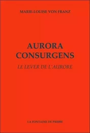 Aurora consurgens - Le lever de l'aurore