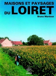 Maisons et paysages du Loiret