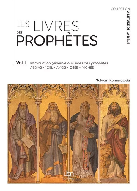 Les livres des prophètes. Volume 1 - SYLVAIN ROMEROWSKI - IBN