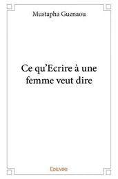 Ce qu'ecrire à une femme veut dire