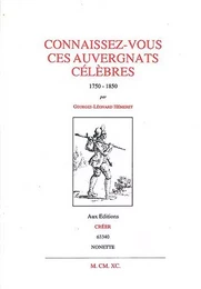 Connaissez-vous ces Auvergnats célèbres ?