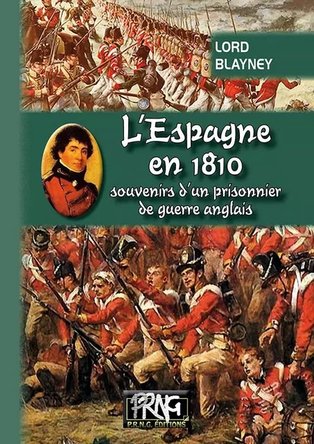 L'Espagne en 1810, souvenirs d'un prisonnier de guerre anglais - Lord Blayney - PRNG